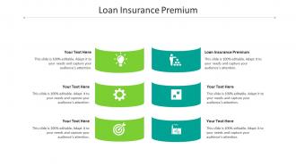 Loan insurance premium ppt powerpoint presentation model gallery cpb