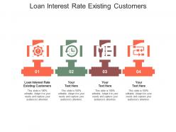 Loan interest rate existing customers ppt powerpoint presentation inspiration diagrams cpb