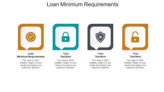 Loan minimum requirements ppt powerpoint presentation model show cpb