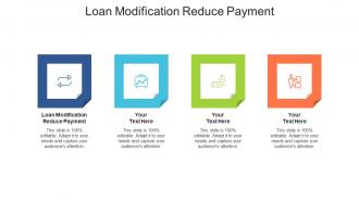 Loan modification reduce payment ppt powerpoint presentation slides influencers cpb