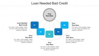Loan needed bad credit ppt powerpoint presentation file smartart cpb
