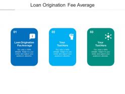 Loan origination fee average ppt powerpoint presentation file brochure cpb
