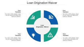 Loan origination waiver ppt powerpoint presentation ideas gridlines cpb