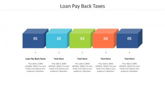 Loan pay back taxes ppt powerpoint presentation file files cpb