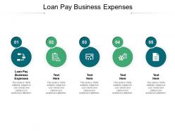 Loan pay business expenses ppt powerpoint presentation professional summary cpb