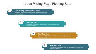 Loan Pricing Fixed Floating Rate Ppt Powerpoint Presentation Slides Layout Cpb