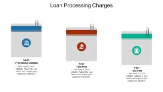 Loan processing charges ppt powerpoint presentation infographic template information cpb