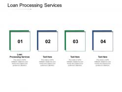 Loan processing services ppt powerpoint presentation icon tips cpb