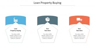 Loan Property Buying Ppt Powerpoint Presentation Icon Design Inspiration Cpb