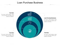 Loan purchase business ppt powerpoint presentation pictures diagrams cpb