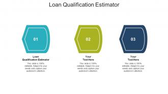 Loan qualification estimator ppt powerpoint presentation model slide download cpb