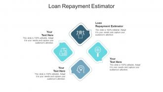 Loan repayment estimator ppt powerpoint presentation infographics sample cpb