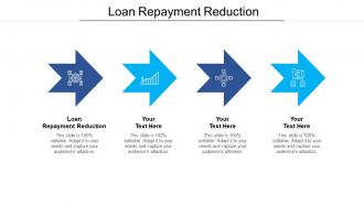 Loan repayment reduction ppt powerpoint presentation slides picture cpb