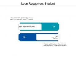 Loan repayment student ppt powerpoint presentation ideas objects cpb