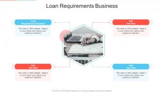 Loan Requirements Business In Powerpoint And Google Slides Cpb