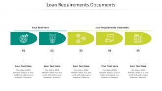 Loan requirements documents ppt powerpoint presentation outline demonstration cpb