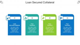 Loan Secured Collateral Ppt Powerpoint Presentation Infographics Visuals Cpb