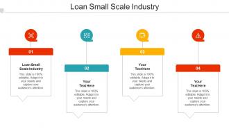 Loan Small Scale Industry Ppt Powerpoint Presentation Infographic Template Aids Cpb