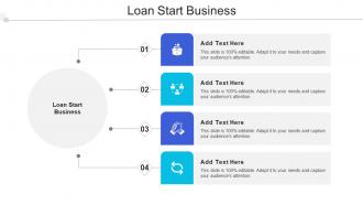 Loan Start Business Ppt Powerpoint Presentation Designs Download Cpb