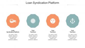 Loan syndication platform ppt powerpoint presentation infographic template files cpb