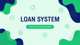 Loan System Powerpoint PPT Template Bundles