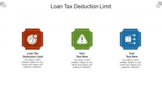 Loan tax deduction limit ppt powerpoint presentation infographics deck cpb