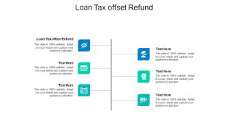 Loan tax offset refund ppt powerpoint presentation pictures brochure cpb