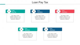 Loan To Pay Tax Ppt Powerpoint Presentation Design Ideas Cpb