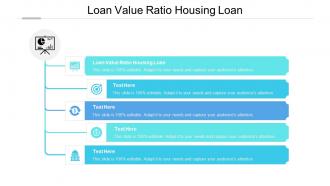 Loan value ratio housing loan ppt powerpoint presentation file visual aids cpb