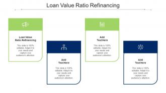 Loan Value Ratio Refinancing Ppt Powerpoint Presentation Slides Gridlines Cpb