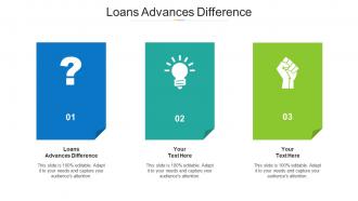 Loans Advances Difference Ppt Powerpoint Presentation Outline Portrait Cpb
