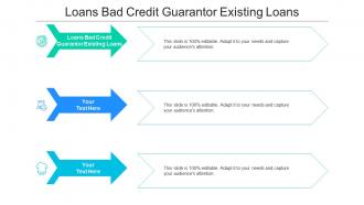 Loans bad credit guarantor existing loans ppt powerpoint infographics cpb