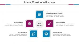Loans Considered Income Ppt Powerpoint Presentation Slides Example Cpb