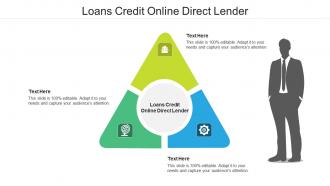 Loans credit online direct lender ppt powerpoint presentation professional slides cpb