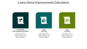 Loans home improvements calculators ppt powerpoint presentation infographic cpb