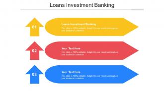 Loans Investment Banking Ppt Powerpoint Presentation Pictures Microsoft Cpb