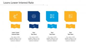 Loans Lower Interest Rate Ppt Powerpoint Presentation Portfolio Portrait Cpb