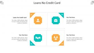 Loans no credit card ppt powerpoint presentation file microsoft cpb