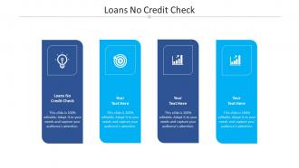 Loans no credit check ppt powerpoint presentation icon clipart images cpb