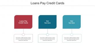 Loans pay credit cards ppt powerpoint presentation infographic image cpb