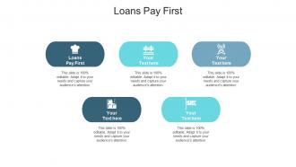 Loans pay first ppt powerpoint presentation slides clipart cpb