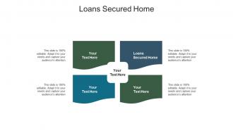 Loans secured home ppt powerpoint presentation gallery influencers cpb
