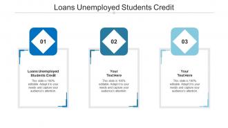 Loans unemployed students credit ppt powerpoint presentation file good cpb