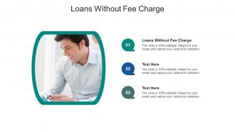 Loans without fee charge ppt powerpoint presentation professional sample cpb