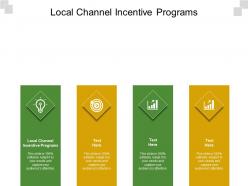 Local channel incentive programs ppt powerpoint presentation infographics templates cpb