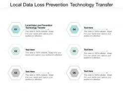 Local data loss prevention technology transfer ppt powerpoint presentation infographics topics cpb
