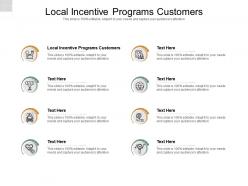 Local incentive programs customers ppt powerpoint presentation slides influencers cpb