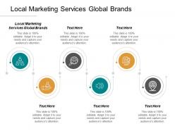 Local marketing services global brands ppt powerpoint presentation file smartart cpb