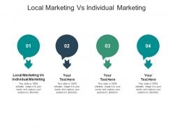 Local marketing vs individual marketing ppt powerpoint presentation show format cpb