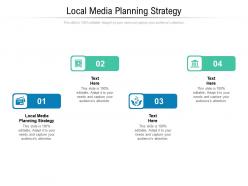 Local media planning strategy ppt powerpoint presentation professional designs download cpb